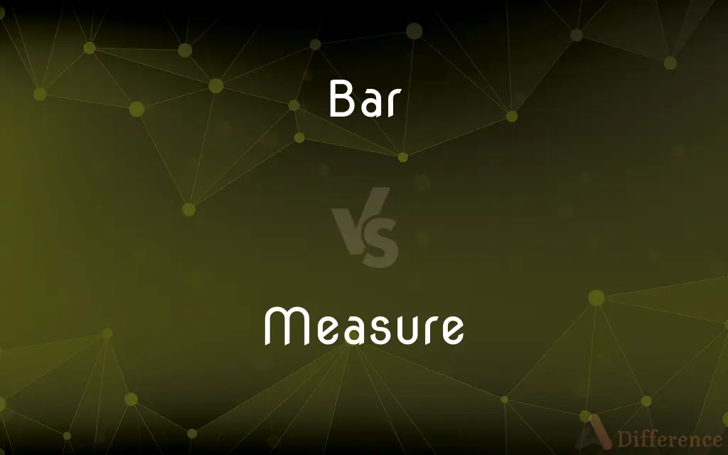 Bar vs. Measure — What's the Difference?