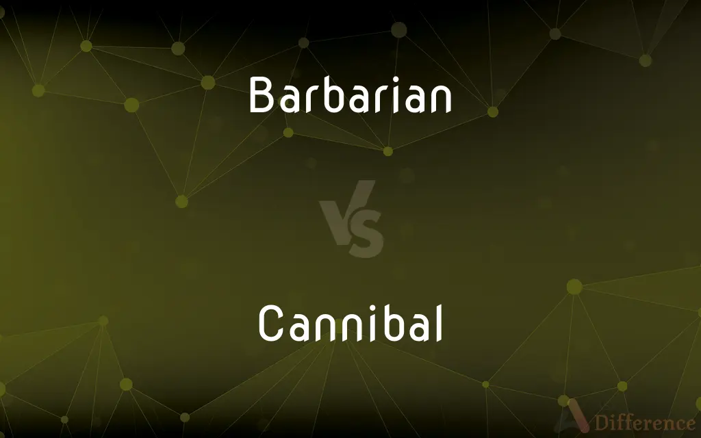 Barbarian vs. Cannibal — What's the Difference?