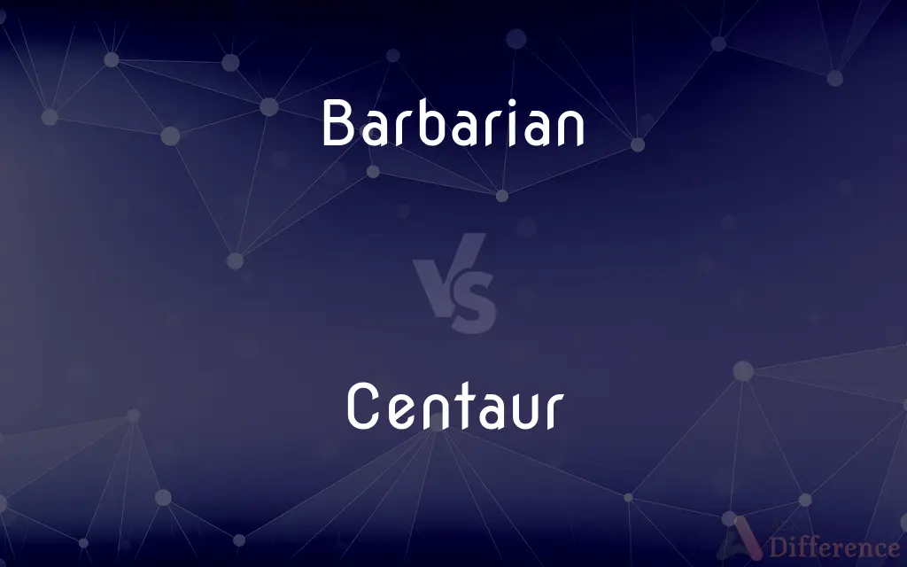 Barbarian vs. Centaur — What's the Difference?