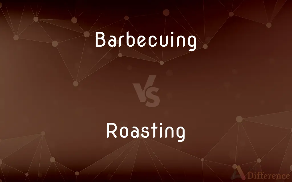 Barbecuing vs. Roasting — What's the Difference?