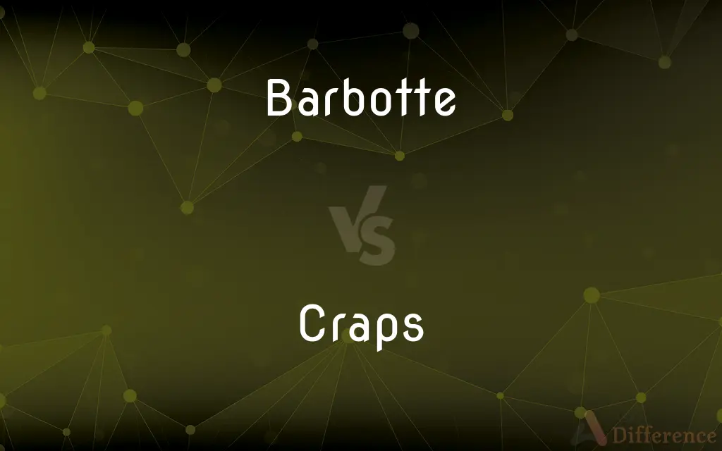 Barbotte vs. Craps — What's the Difference?