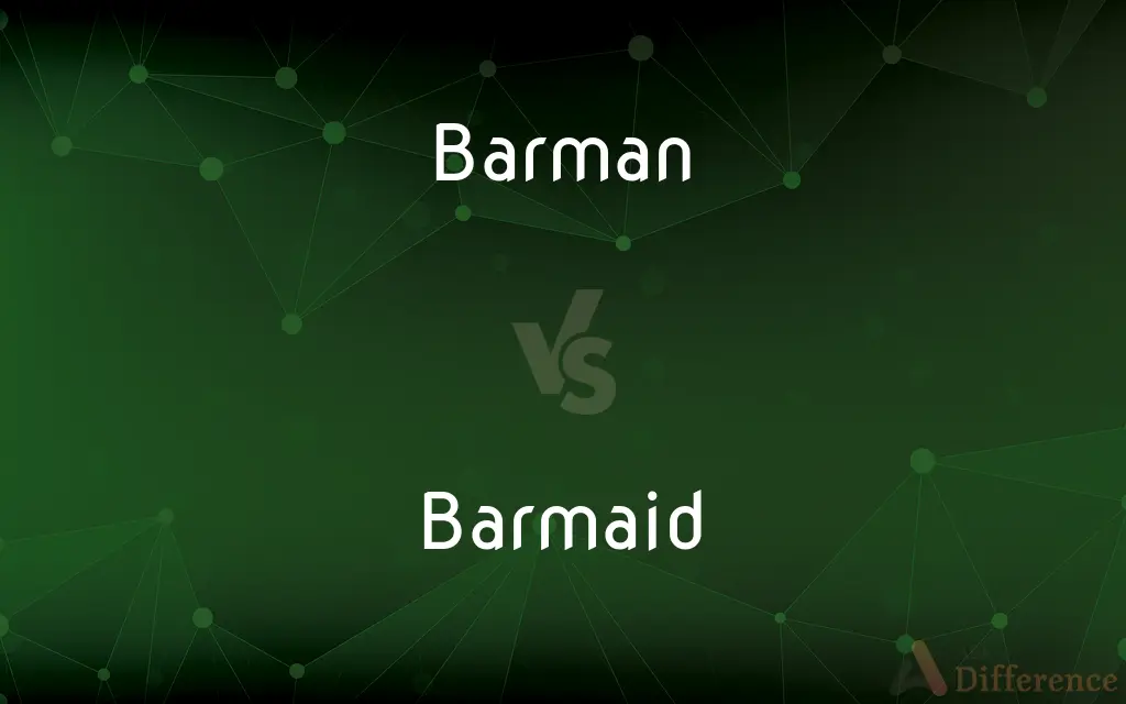 Barman vs. Barmaid — What's the Difference?