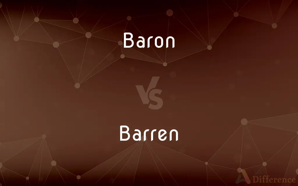 Baron vs. Barren — What's the Difference?