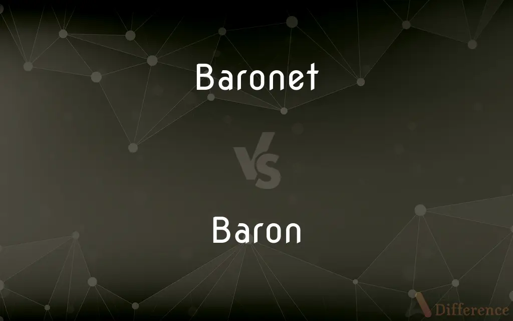 Baronet vs. Baron — What's the Difference?