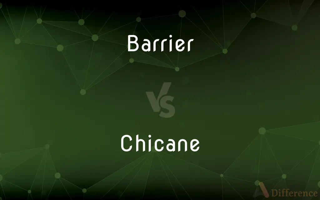 Barrier vs. Chicane — What's the Difference?