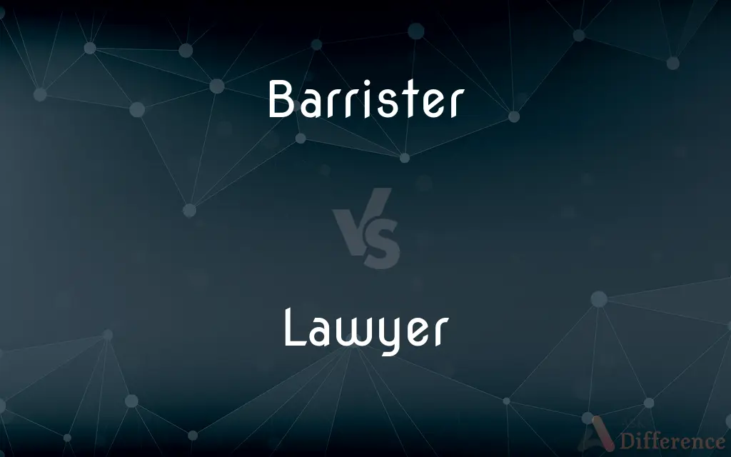 Barrister vs. Lawyer — What's the Difference?