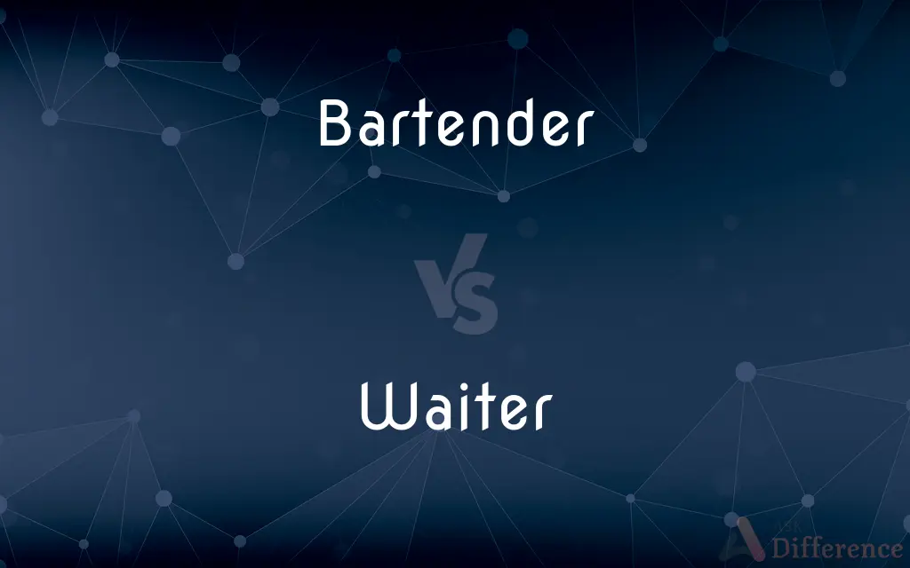 Bartender vs. Waiter — What's the Difference?