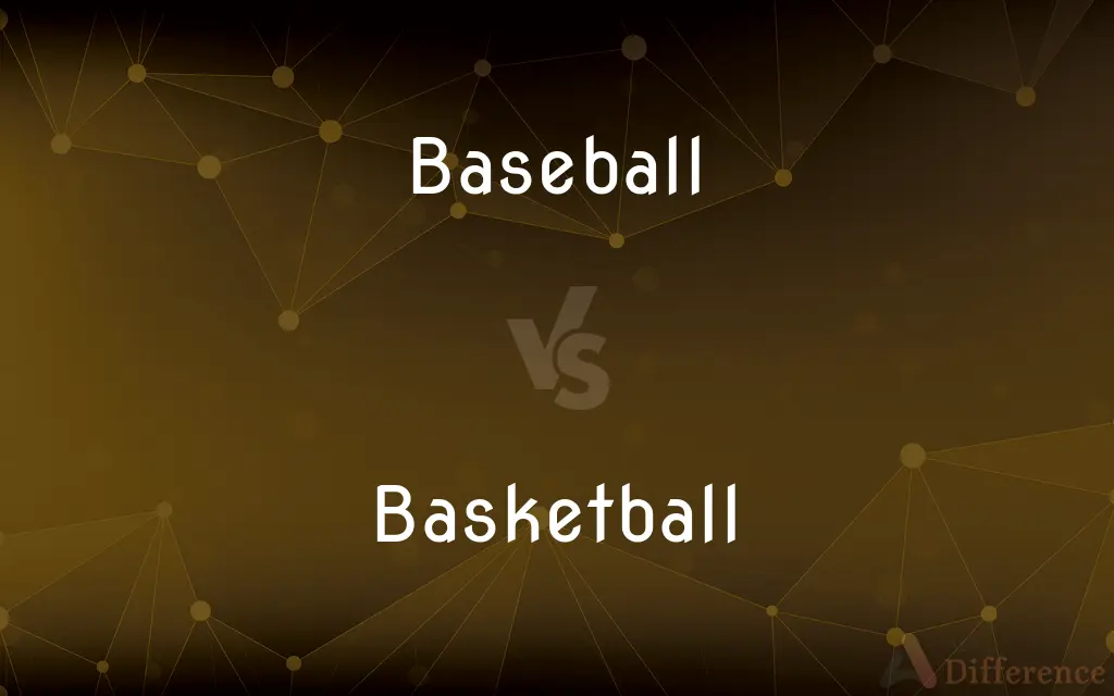 Baseball vs. Basketball — What's the Difference?