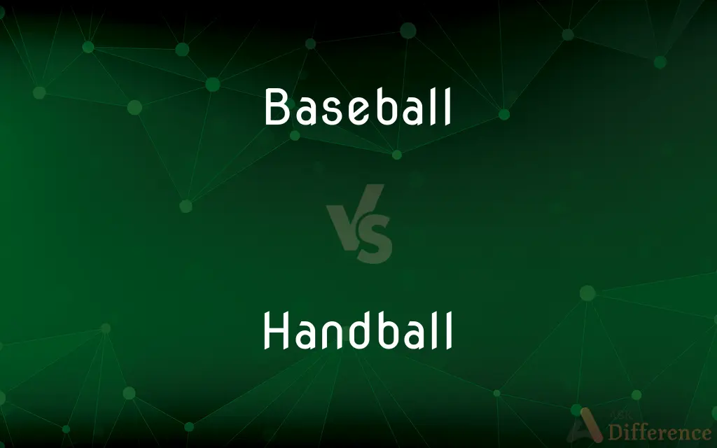 Baseball vs. Handball — What's the Difference?