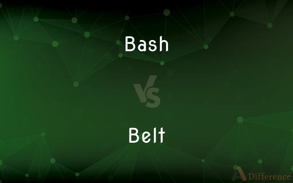 Bash vs. Belt — What's the Difference?
