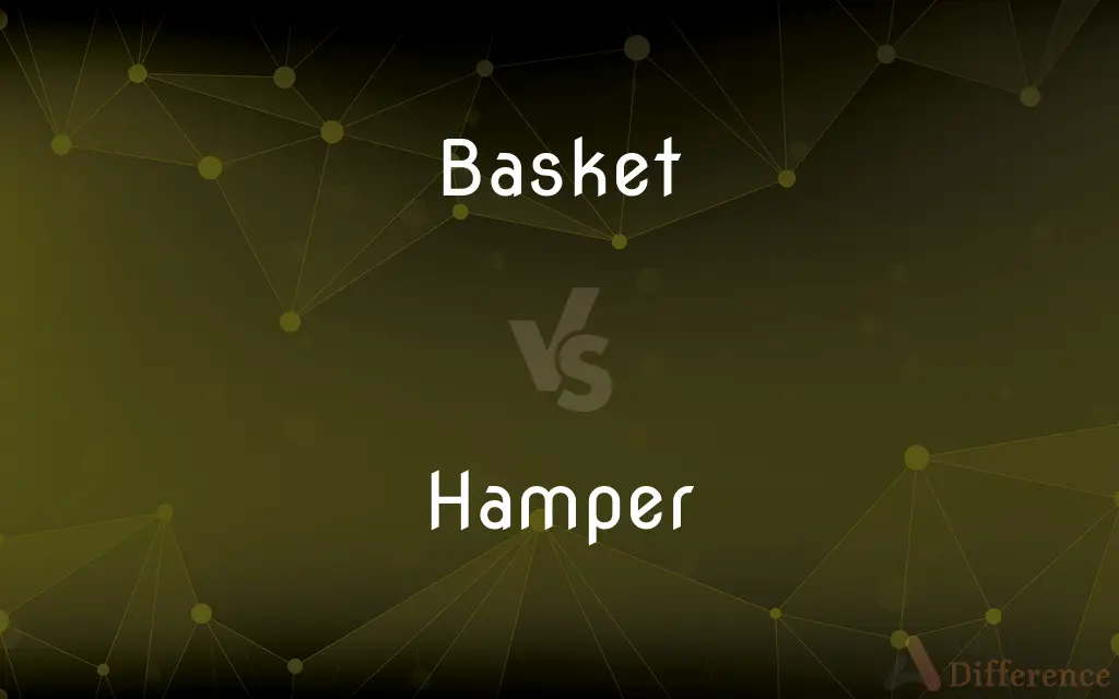 Basket vs. Hamper — What's the Difference?