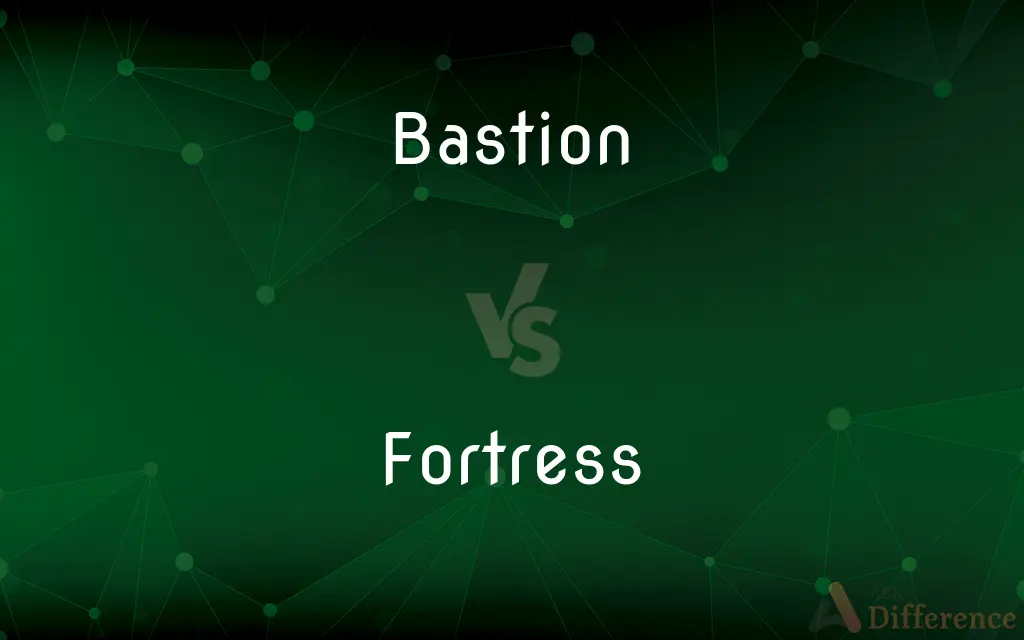 Bastion vs. Fortress — What's the Difference?
