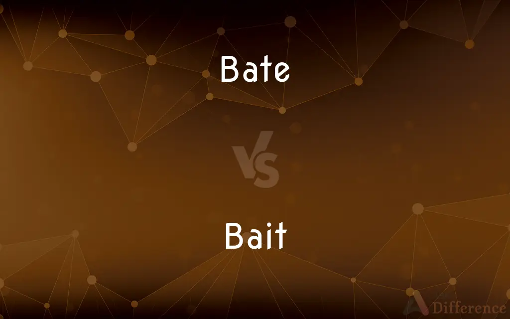 Bate vs. Bait — What's the Difference?