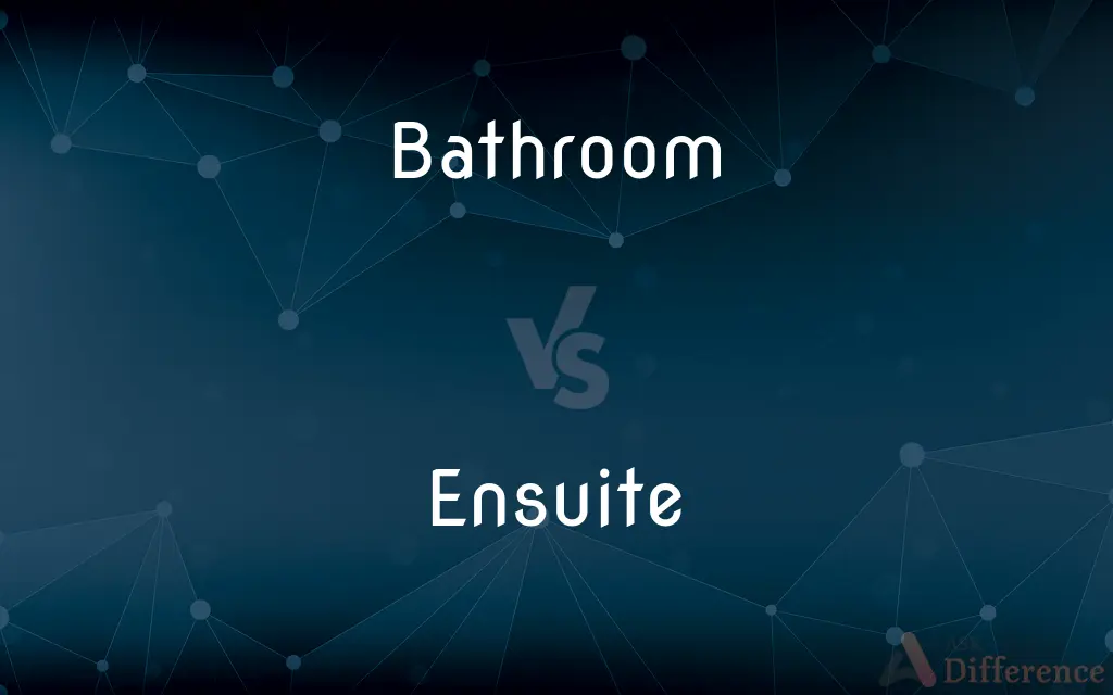 Bathroom vs. Ensuite — What's the Difference?