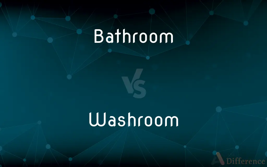 Bathroom vs. Washroom — What's the Difference?