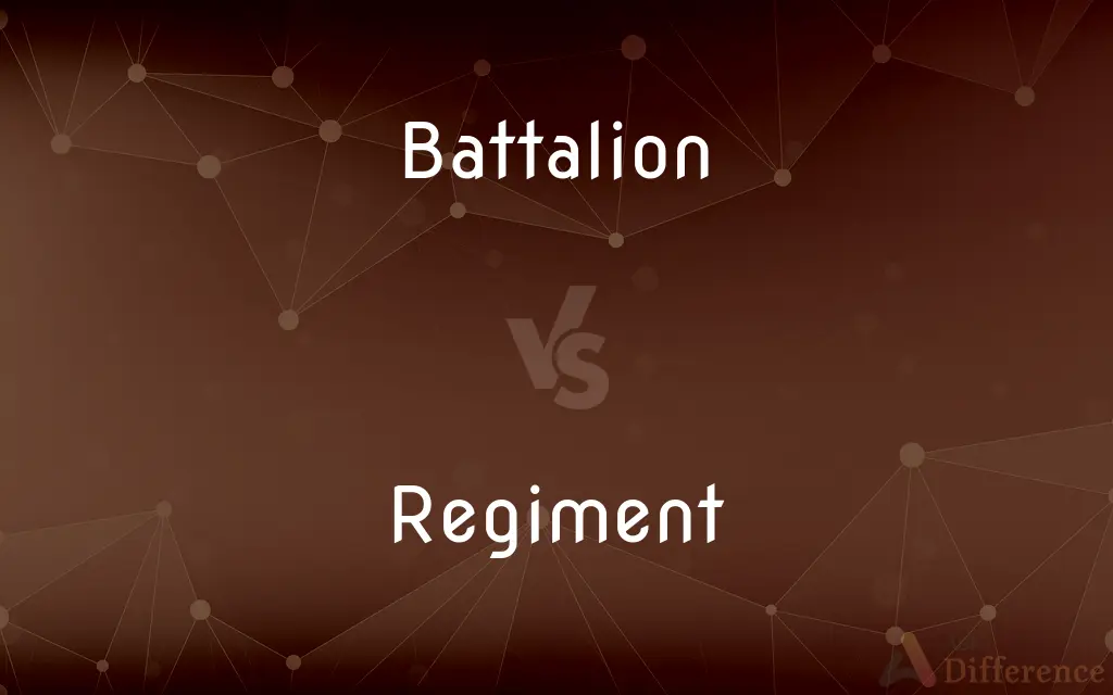 Battalion vs. Regiment — What's the Difference?