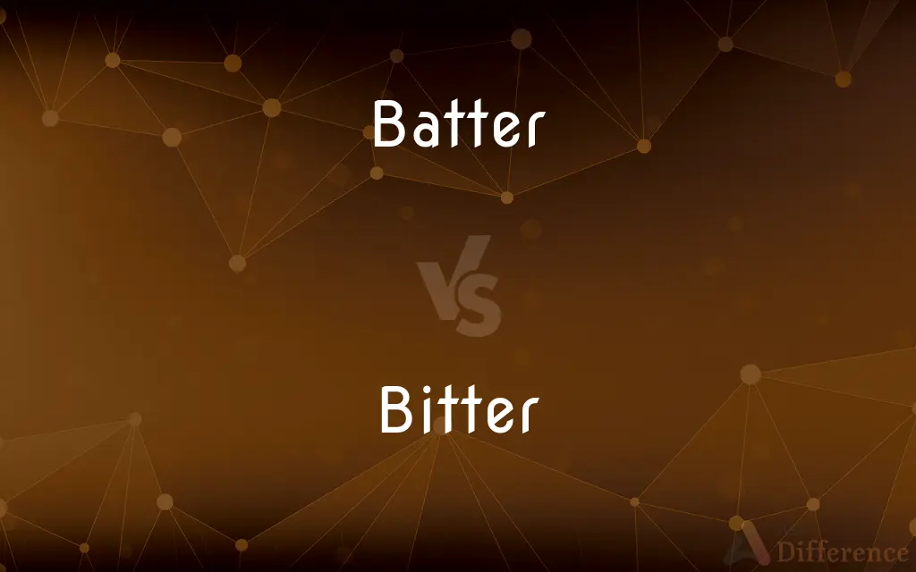 Batter vs. Bitter — What's the Difference?