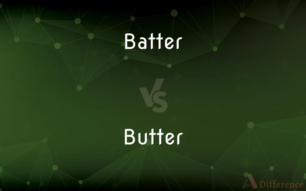 Batter vs. Butter — What's the Difference?
