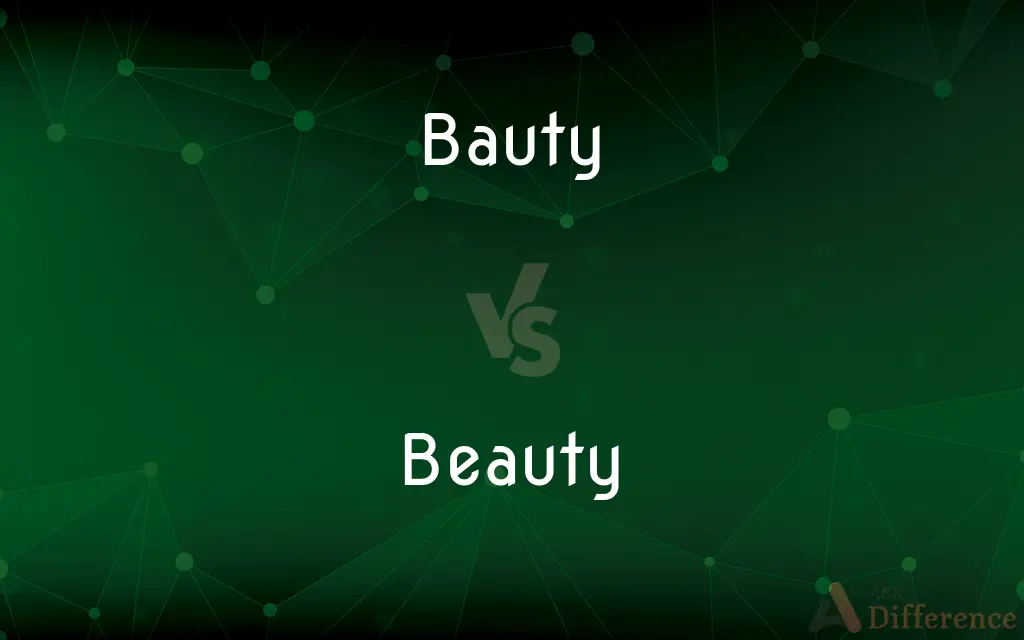 Bauty vs. Beauty — Which is Correct Spelling?