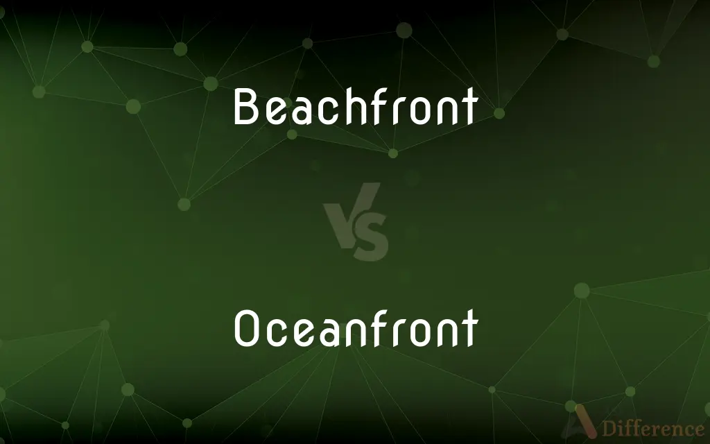 Beachfront vs. Oceanfront — What's the Difference?