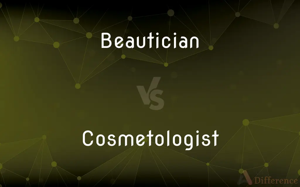 Beautician vs. Cosmetologist — What's the Difference?