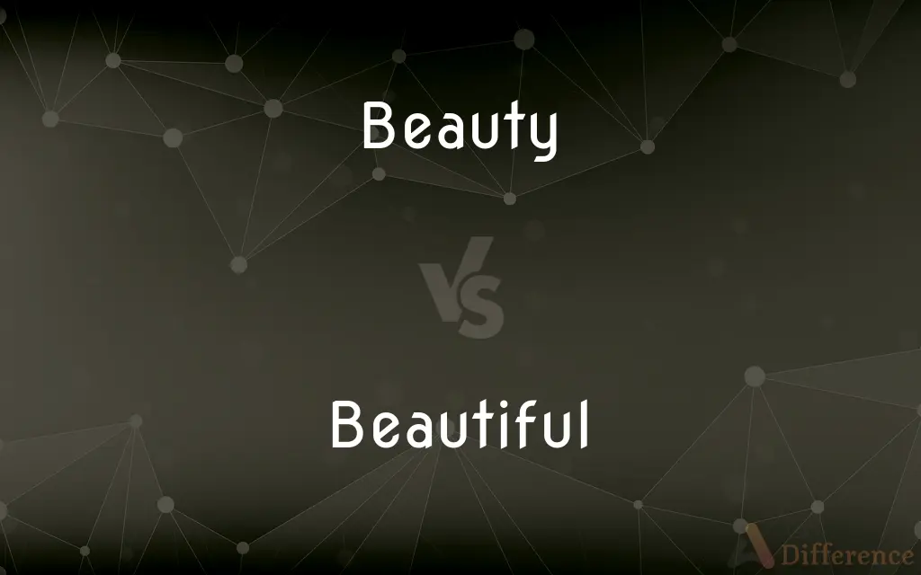 Beauty vs. Beautiful — What's the Difference?
