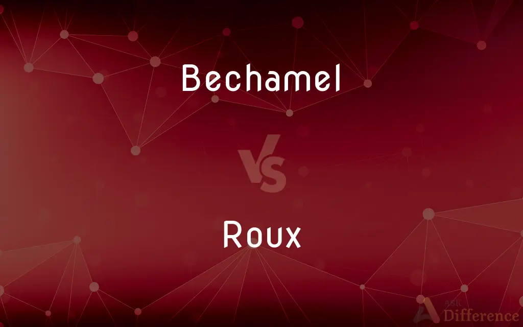 Bechamel vs. Roux — What's the Difference?