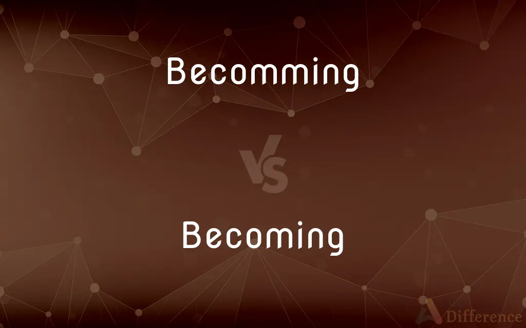Becomming vs. Becoming — Which is Correct Spelling?