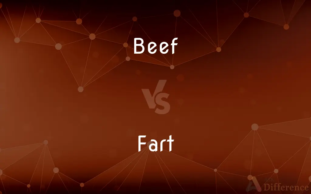 Beef vs. Fart — What's the Difference?