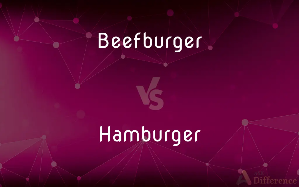 Beefburger vs. Hamburger — What's the Difference?