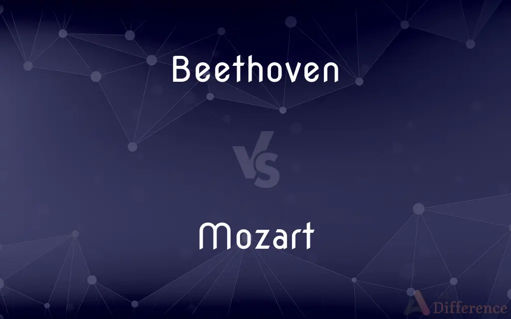 Beethoven vs. Mozart — What's the Difference?