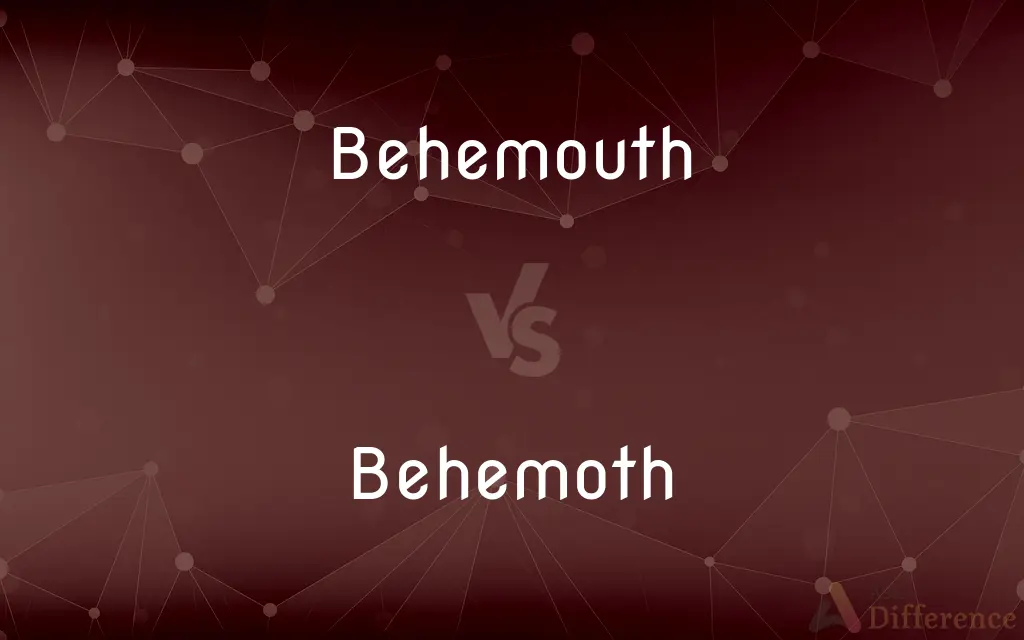 Behemouth vs. Behemoth — Which is Correct Spelling?
