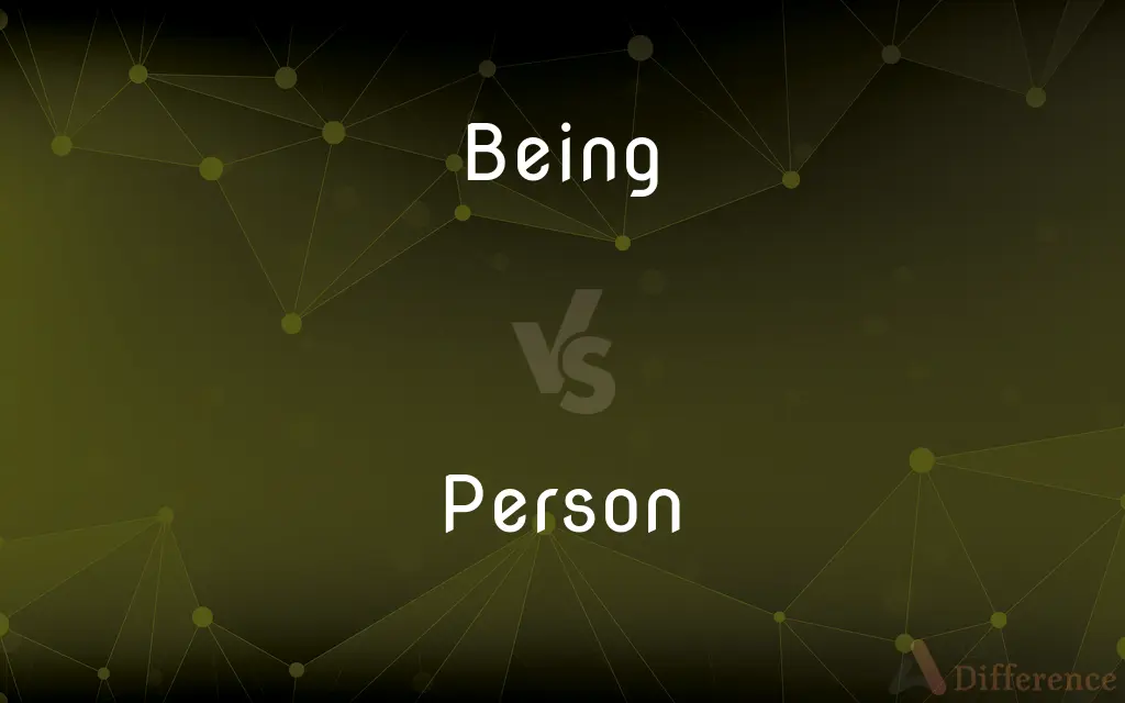 Being vs. Person — What's the Difference?