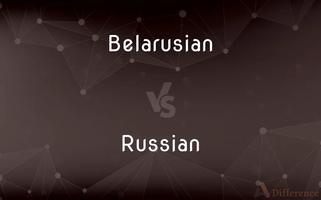Belarusian vs. Russian — What's the Difference?
