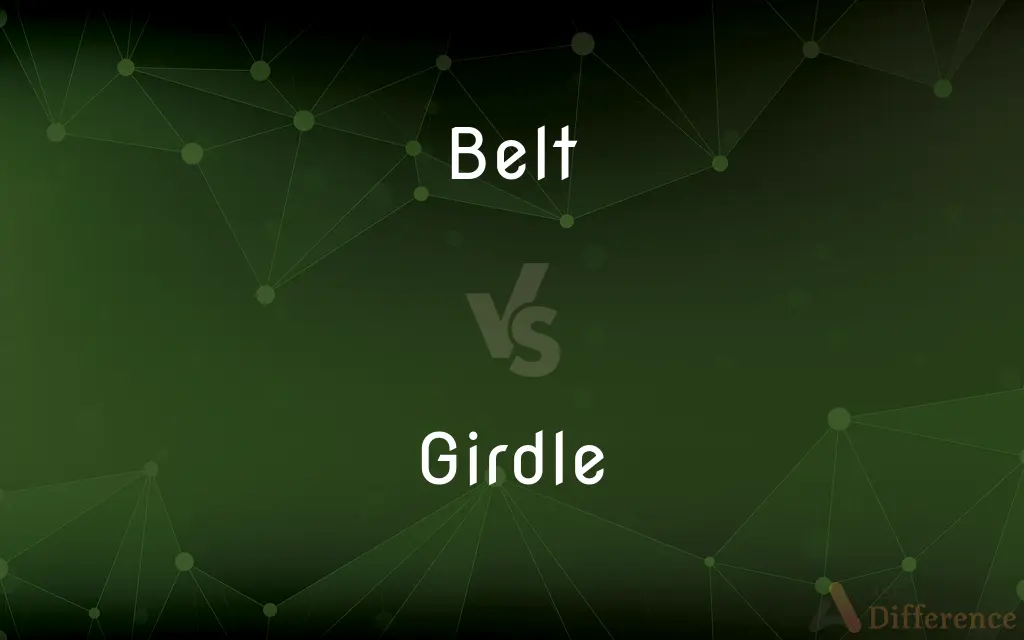 Belt vs. Girdle — What's the Difference?