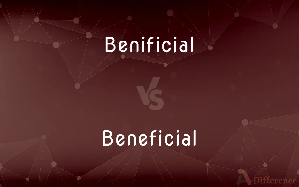 Benificial vs. Beneficial — Which is Correct Spelling?