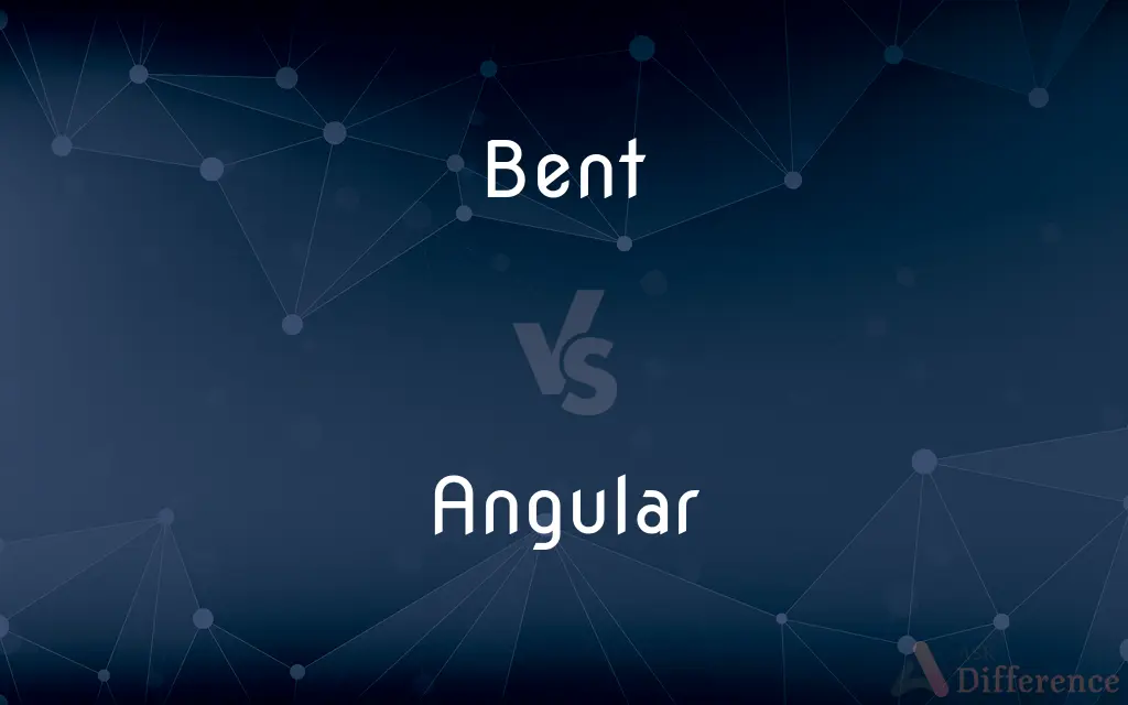 Bent vs. Angular — What's the Difference?