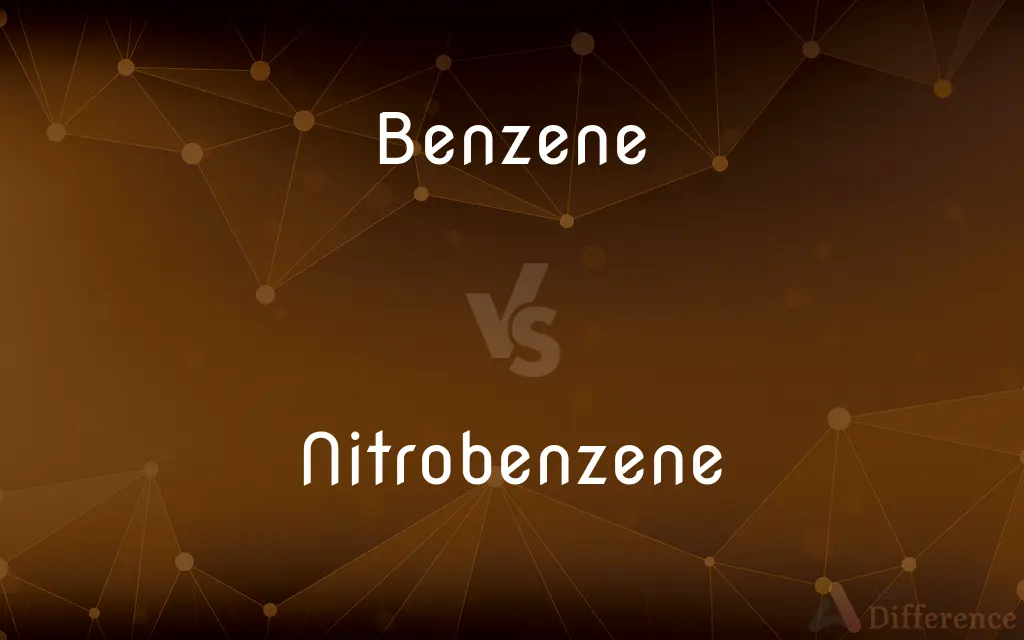 Benzene vs. Nitrobenzene — What's the Difference?