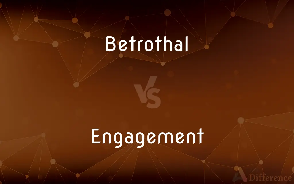 Betrothal vs. Engagement — What's the Difference?