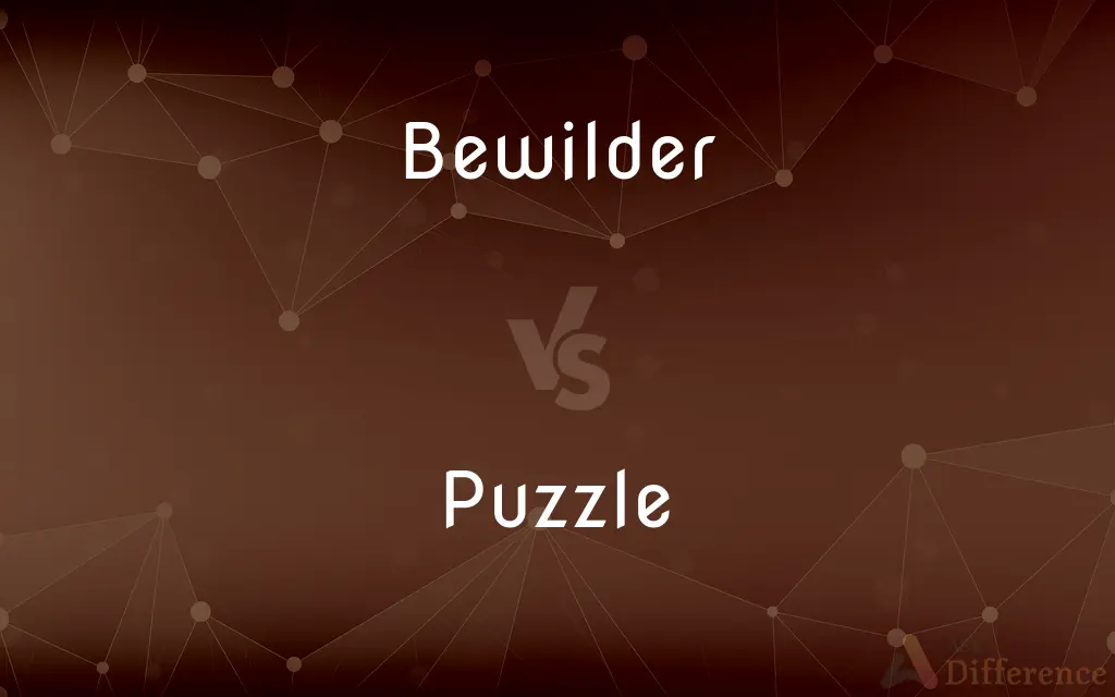 Bewilder vs. Puzzle — What's the Difference?