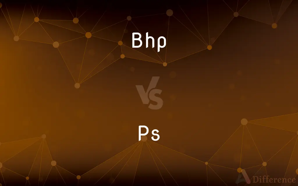 BHP vs. PS — What's the Difference?