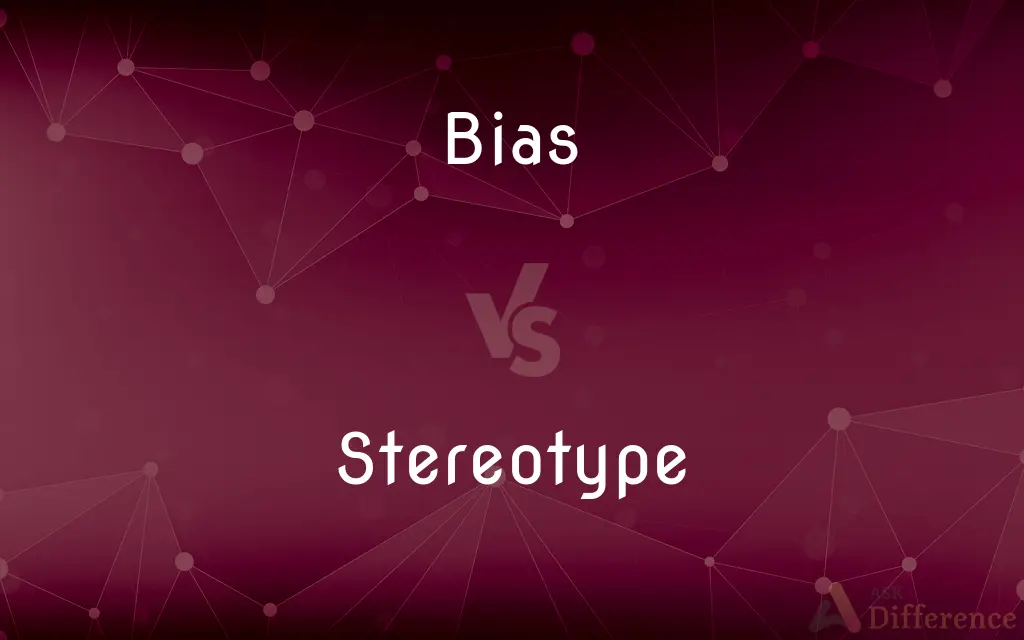 Bias vs. Stereotype — What's the Difference?