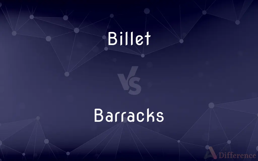 Billet vs. Barracks — What's the Difference?