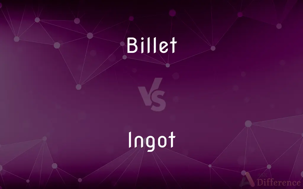 Billet vs. Ingot — What's the Difference?