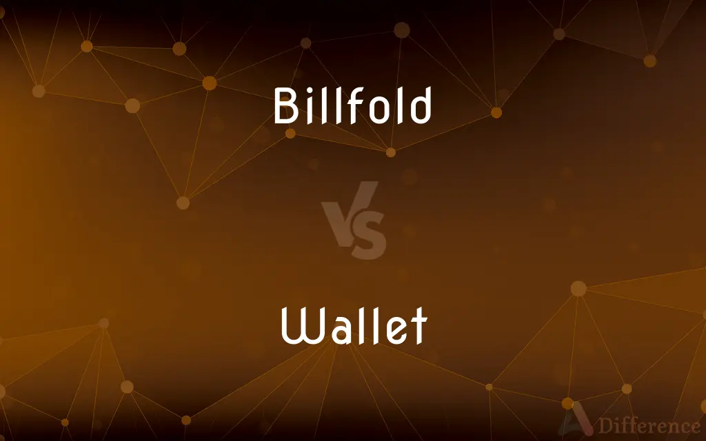 Billfold vs. Wallet — What's the Difference?