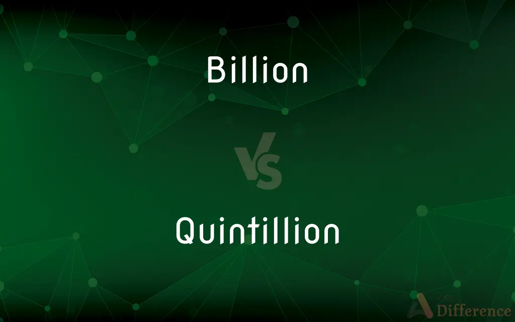 Billion vs. Quintillion — What's the Difference?