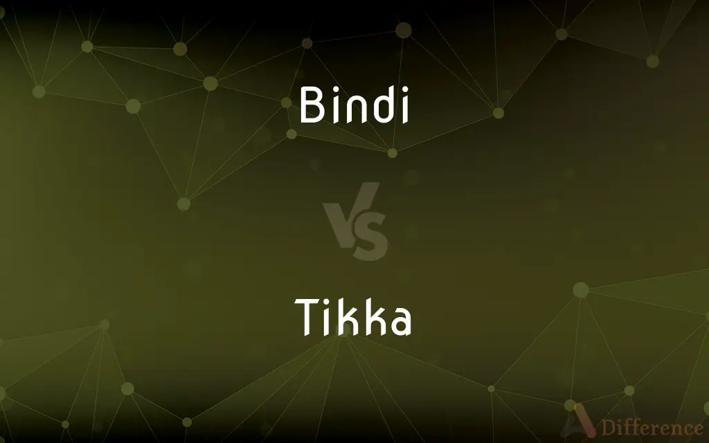Bindi vs. Tikka — What's the Difference?