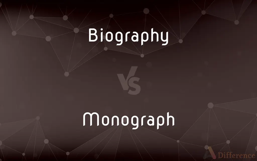 Biography vs. Monograph — What's the Difference?