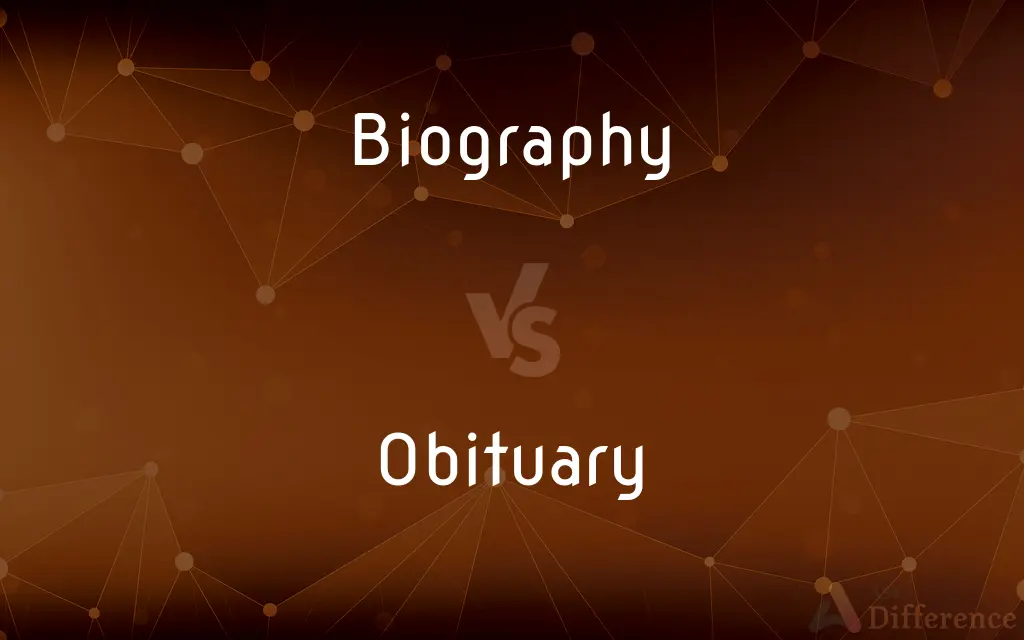 Biography vs. Obituary — What's the Difference?