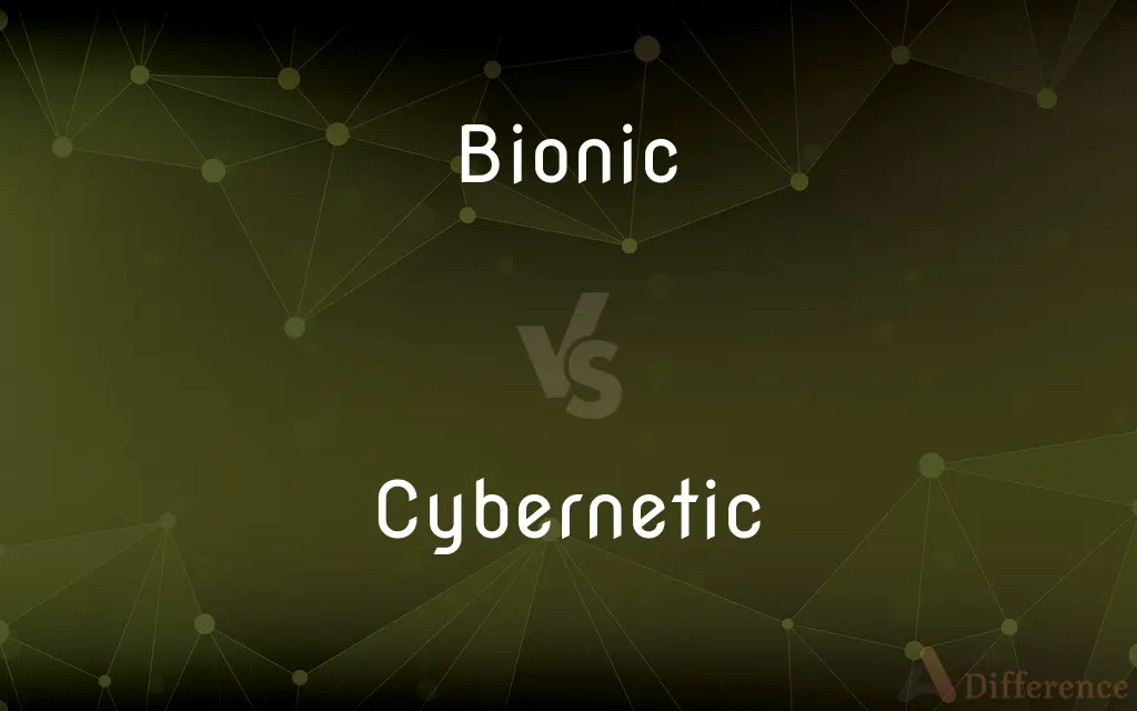 Bionic vs. Cybernetic — What's the Difference?